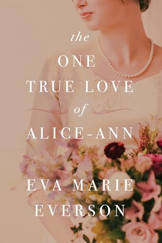 Stock image for The One True Love of Alice-Ann for sale by Gulf Coast Books