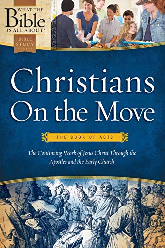 Beispielbild fr Christians on the Move: The Book of Acts (What the Bible Is All About) zum Verkauf von BooksRun