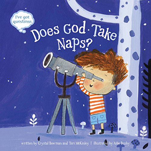 Stock image for Does God Take Naps? (I've Got Questions) for sale by Once Upon A Time Books