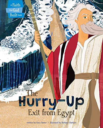 Stock image for The Hurry-Up Exit from Egypt (A Faith that God Built Book) for sale by Your Online Bookstore