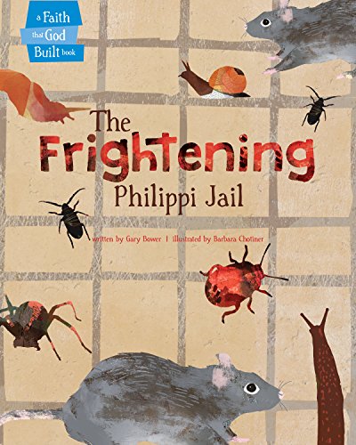 Beispielbild fr The Frightening Philippi Jail (A Faith that God Built Book) zum Verkauf von SecondSale