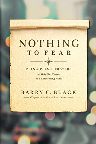 Beispielbild fr Nothing to Fear: Principles and Prayers to Help You Thrive in a Threatening World zum Verkauf von Wonder Book