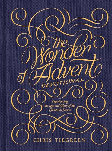 Stock image for The Wonder of Advent Devotional: Experiencing the Love and Glory of the Christmas Season for sale by ThriftBooks-Dallas