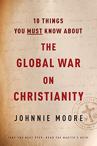 Stock image for 10 Things You Must Know about the Global War on Christianity for sale by Once Upon A Time Books