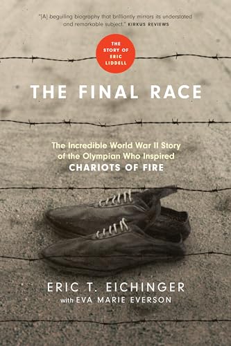 Stock image for The Final Race: The Incredible World War II Story of the Olympian Who Inspired Chariots of Fire for sale by Revaluation Books