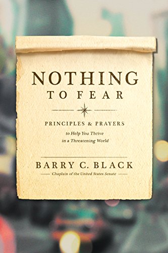 Beispielbild fr Nothing to Fear: Principles and Prayers to Help You Thrive in a Threatening World zum Verkauf von Goodwill