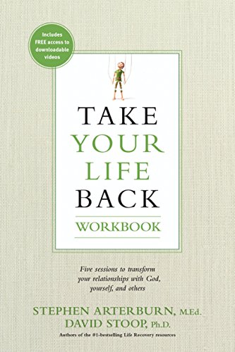 Imagen de archivo de Take Your Life Back Workbook: Five Sessions to Transform Your Relationships with God, Yourself, and Others a la venta por Giant Giant