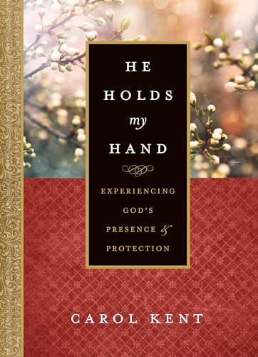9781496421654: He Holds My Hand: Experiencing God's Presence and Protection