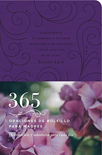 Stock image for 365 oraciones de bolsillo para madres: Orientaci?n y sabidur?a para cada d?a (Spanish Edition) for sale by SecondSale