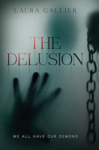 Imagen de archivo de The Delusion: We All Have Our Demons (The Delusion Series) a la venta por BooksRun