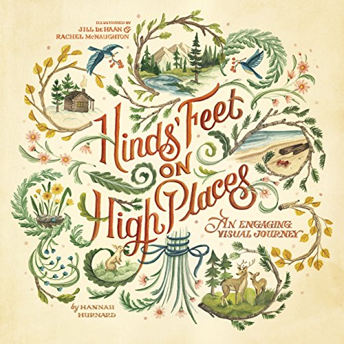 Imagen de archivo de Hinds Feet on High Places: An Engaging Visual Journey (Visual Journey Series) a la venta por Goodwill Books