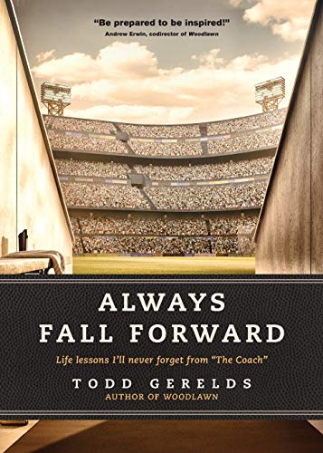 Stock image for Always Fall Forward : Life Lessons I'll Never Forget from the Coach for sale by Better World Books