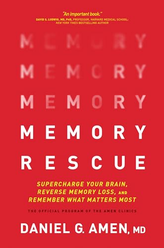 9781496425607: Memory Rescue: Supercharge Your Brain, Reverse Memory Loss, and Remember What Matters Most