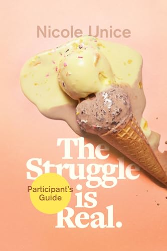 9781496427526: The Struggle Is Real Participant's Guide: A Six-Week Study: 0