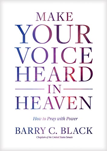 Beispielbild fr Make Your Voice Heard in Heaven: How to Pray with Power zum Verkauf von ICTBooks