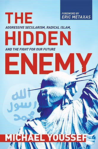 Stock image for The Hidden Enemy: Aggressive Secularism, Radical Islam, and the Fight for Our Future for sale by Orion Tech