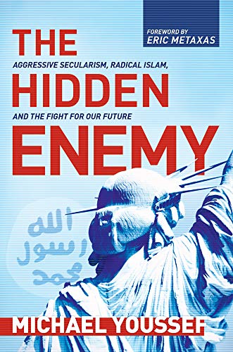 9781496431455: The Hidden Enemy: Aggressive Secularism, Radical Islam, and the Fight for Our Future