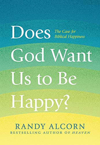Beispielbild fr Does God Want Us to Be Happy?: The Case for Biblical Happiness zum Verkauf von Wonder Book