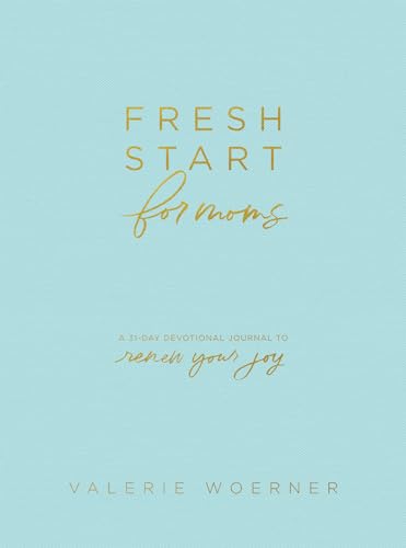 Beispielbild fr Fresh Start for Moms : A 31-Day Devotional Journal to Renew Your Joy zum Verkauf von Better World Books