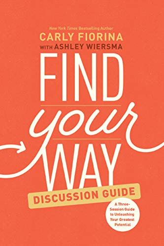 Beispielbild fr Find Your Way Discussion Guide: A Three-session Guide to Unleashing Your Greatest Potential zum Verkauf von Revaluation Books