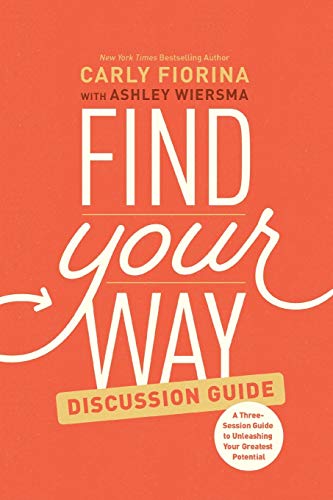 Imagen de archivo de Find Your Way Discussion Guide: A Three-Session Guide to Unleashing Your Greatest Potential a la venta por SecondSale