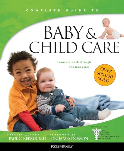 Stock image for Baby & Child Care: From Pre-Birth through the Teen Years (FOTF Complete Guide) for sale by -OnTimeBooks-