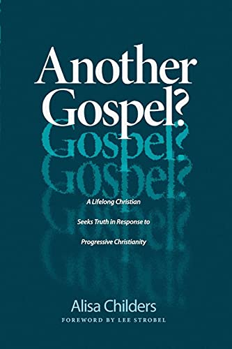 Stock image for Another Gospel?: A Lifelong Christian Seeks Truth in Response to Progressive Christianity for sale by Goodwill Books
