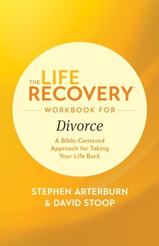 9781496442147: The Life Recovery Workbook for Divorce: A Bible-Centered Approach for Taking Your Life Back (Life Recovery Topical Workbook)