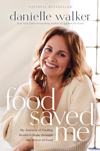 Stock image for Food Saved Me: My Journey of Finding Health and Hope through the Power of Food for sale by Dream Books Co.