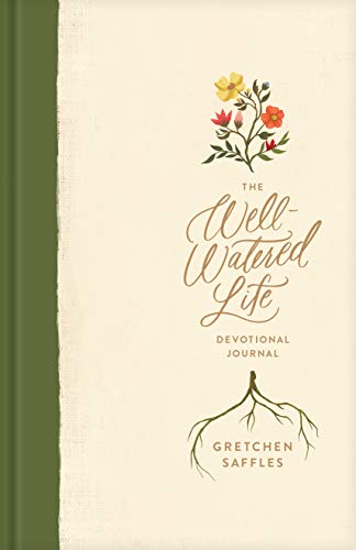 Beispielbild fr The Well-Watered Life: A Devotional Journal (Includes Writing Prompts and Scriptural Teaching for Integrating Spiritual Disciplines into Your Daily Rhythm) zum Verkauf von Books Unplugged