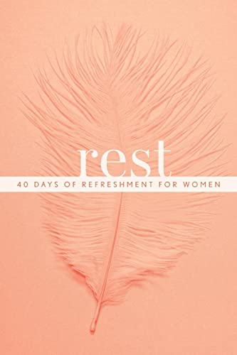 Stock image for Rest: 40 Days of Refreshment for Women for sale by BooksRun