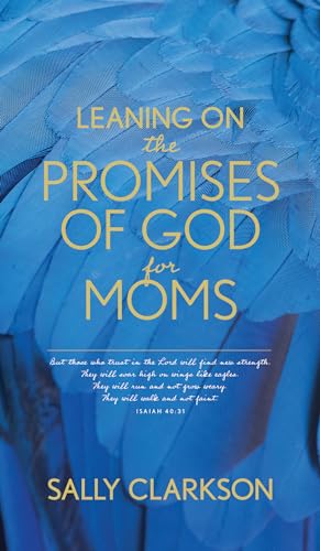 9781496450951: Leaning on the Promises of God for Moms