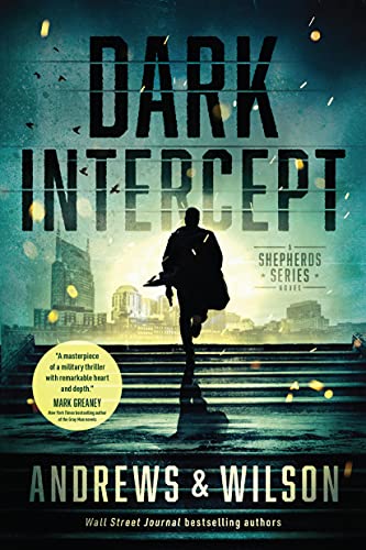 Beispielbild fr Dark Intercept (The Shepherds Series Book 1): A Military Action and Supernatural Warfare Thriller zum Verkauf von BooksRun