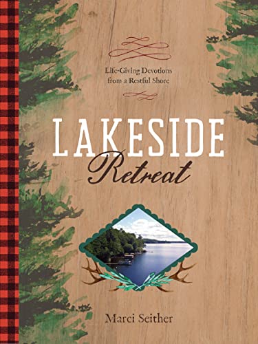 Beispielbild fr Lakeside Retreat: Life-Giving Devotions from a Restful Shore zum Verkauf von BooksRun