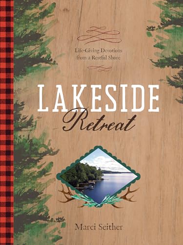 9781496453174: Lakeside Retreat: Life-giving Devotions from a Restful Shore