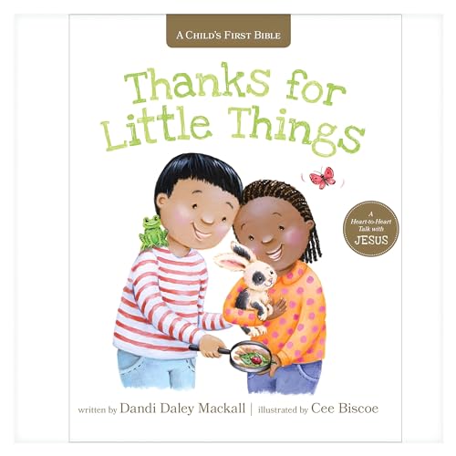 Stock image for Thanks for Little Things: A Heart-to-Heart Talk with Jesus (A Child's First Bible) for sale by BooksRun