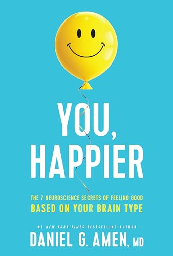 Stock image for You, Happier: The 7 Neuroscience Secrets of Feeling Good Based on Your Brain Type for sale by ZBK Books