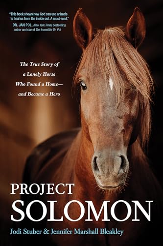 Beispielbild fr Project Solomon: The True Story of a Lonely Horse Who Found a Home--and Became a Hero zum Verkauf von Wonder Book