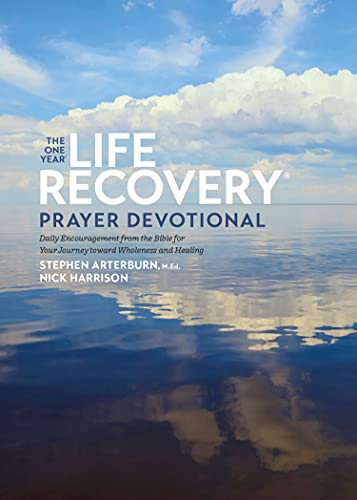 9781496457127: The One Year Life Recovery Prayer Devotional: Daily Encouragement from the Bible for Your Journey toward Wholeness and Healing