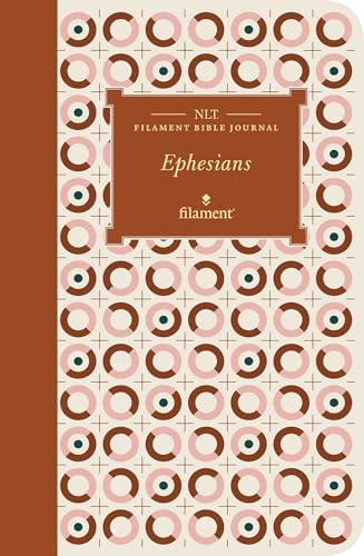 9781496458773: NLT Filament Bible Journal: Ephesians (Softcover)