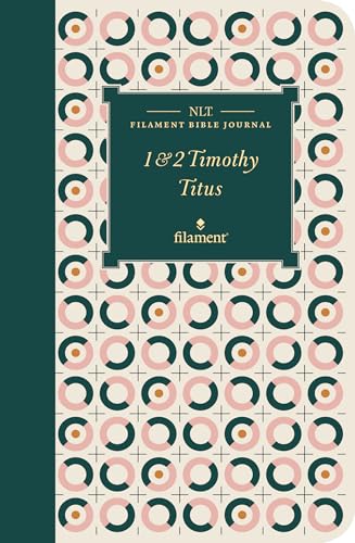 Imagen de archivo de NLT Filament Bible Journal: 1 &amp; 2 Timothy and Titus (Softcover) a la venta por Blackwell's