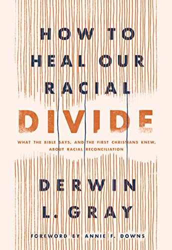 Beispielbild fr How to Heal Our Racial Divide: What the Bible Says, and the First Christians Knew, about Racial Reconciliation zum Verkauf von BooksRun