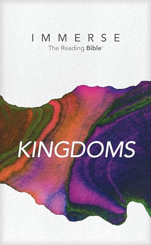 Beispielbild fr NLT Immerse: The Reading Bible: Kingdoms    Read Joshua, Judges, Ruth, Samuel, and 1 & 2 Kings in the New Living Translation Without Chapter or Verse Numbers zum Verkauf von ZBK Books