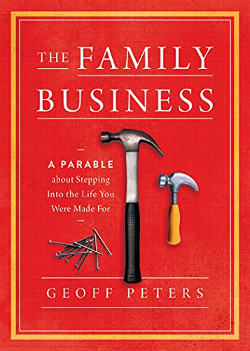 Imagen de archivo de The Family Business: A Parable about Stepping Into the Life You Were Made For a la venta por SecondSale