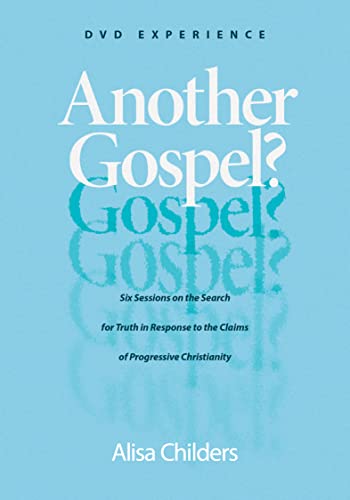 

Another Gospel DVD Experience: Six Sessions on the Search for Truth in Response to the Claims of Progressive Christianity (DVD Video)