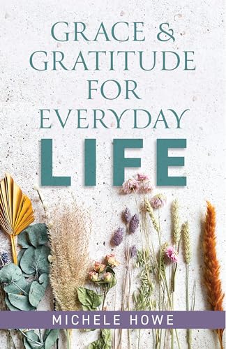 Stock image for Grace Gratitude for Everyday Life for sale by Red's Corner LLC