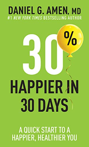 Stock image for 30% Happier in 30 Days: A Quick Start to a Happier, Healthier You for sale by ThriftBooks-Atlanta