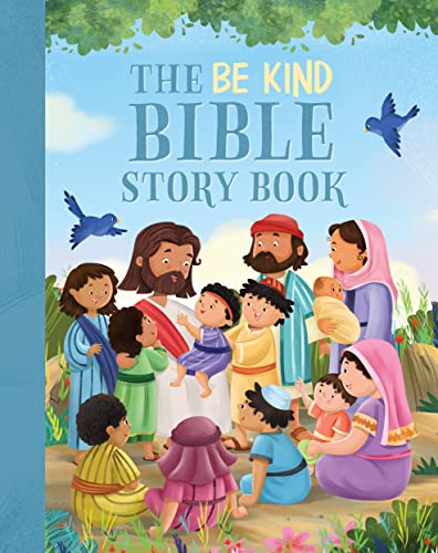 Beispielbild fr The Be Kind Bible Storybook: 100 Bible Stories about Kindness and Compassion zum Verkauf von Wonder Book