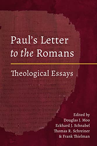 Stock image for Paul's Letter to the Romans: Theological Essays [Hardcover] Moo, Douglas J.; Schnabel, Eckhard; Thielman, Frank and Schreiner, Thomas R. for sale by Lakeside Books