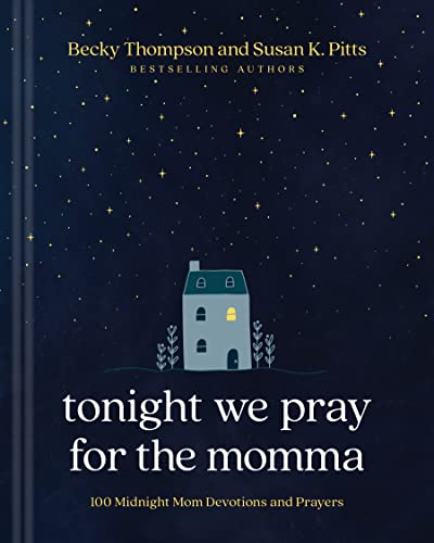 Imagen de archivo de Tonight We Pray for the Momma: 100 Midnight Mom Devotions and Pra a la venta por Hawking Books